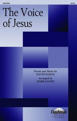 David Bailes: The Voice Of Jesus (arr. Mark Hayes)