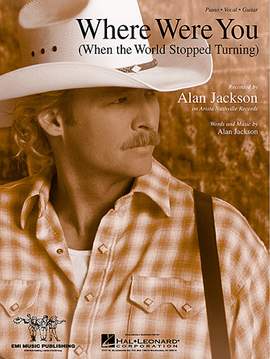Alan Jackson: Where Were You (When The World Stopped Turning)