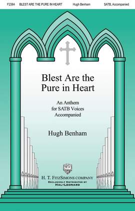 Hugh Benham: Blest Are The Pure In Heart