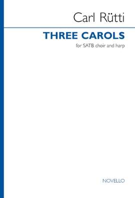 Carl Rutti: Three Carols (SATB and Harp version)