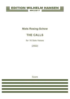 Niels Rosing-Schow: The Calls (for 16 Solo Voices)