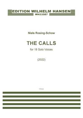 Niels Rosing-Schow: The Calls (for 18 Solo Voices)