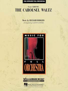 Richard Rodgers: The Carousel Waltz (arr. Calvin Custer) - Full Score