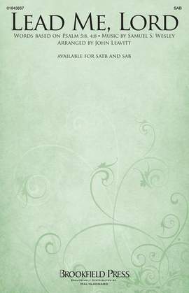 Samuel Wesley: Lead Me, Lord (arr. John Leavitt)