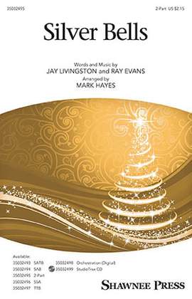 Jay Livingston & Ray Evans: Silver Bells (arr. Mark Hayes)