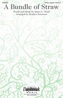 James C. Ward: A Bundle Of Straw (arr. Heather Sorenson)
