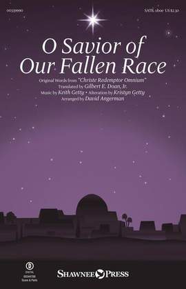 Keith & Kristyn Getty: O Savior Of Our Fallen Race (arr. David Angerman)