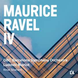Ravel: Complete Orchestral Works, Vol. 4