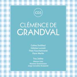 Clémence Grandval : Au cœur du romantisme français Vol. 3