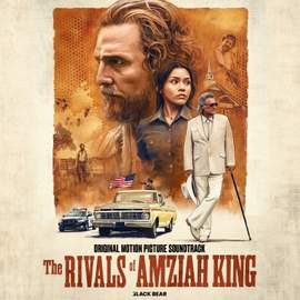 The Rivals of Amziah King (Original Motion Picture Soundtrack)