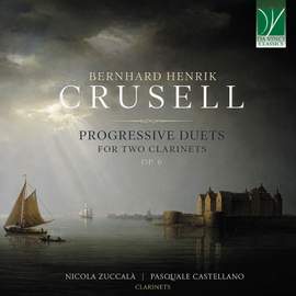 Bernhard Henrik Crusell: Progressive Duets for Two Clarinets, Op. 6