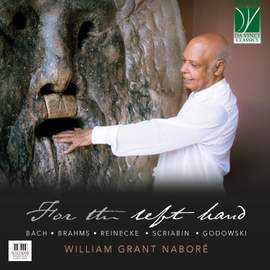 Brahms, Bach, Reinecle, Scriabin, Godowsky: For the Left Hand