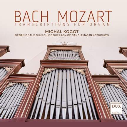 Bach, Mozart: Transcriptions for Organ
