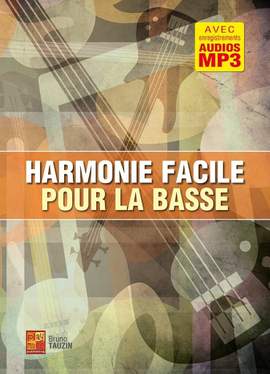 Bruno Tauzin: Harmonie facile pour la basse