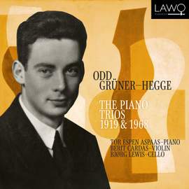 Grüner-Hegge: The Piano Trios 1919 & 1968