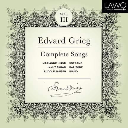 Grieg: Complete Songs, Vol. 3