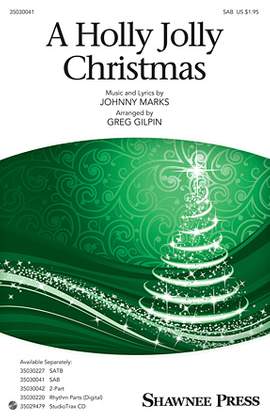 Johnny Marks: A Holly Jolly Christmas (arr. Greg Gilpin)