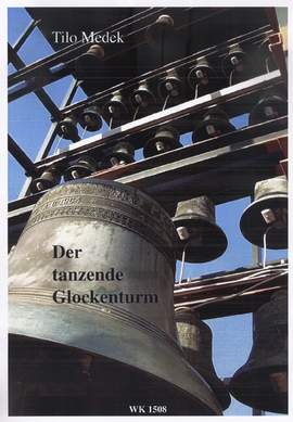 Medek, T: Der tanzende Glockenturm