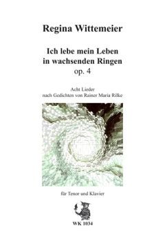 Wittemeier, R: Ich lebe mein Leben in wachsenden Ringen op 4