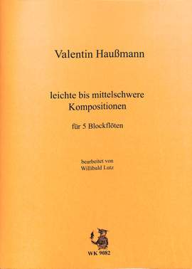 Haußmann, V: Leichte bis mittelschwere Kompositionen