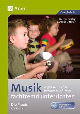 Musik fachfremd unterrichten - die Praxis 1/2