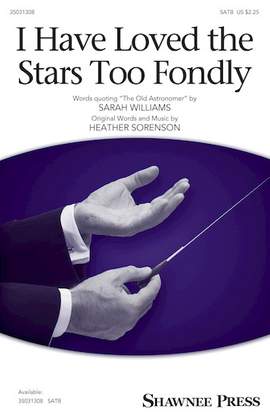 Heather Sorenson: I Have Loved The Stars Too Fondly