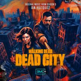 The Walking Dead: Dead City, Season 3 (Original Series Soundtrack)
