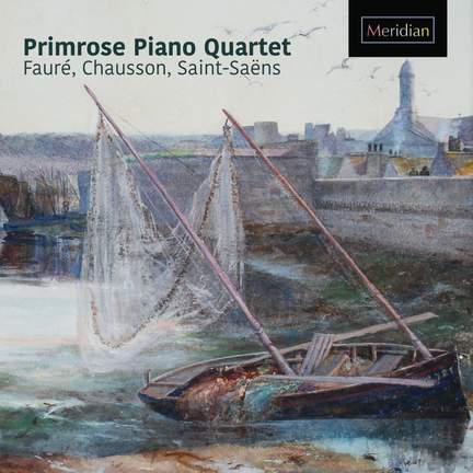 Fauré, Chausson, Saint-Saëns - Piano Quartets