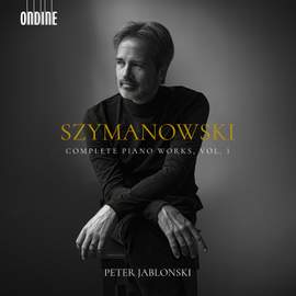 Szymanowski: Complete Piano Works, Vol. 1