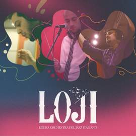 LOJI Libera orchestra del Jazz Italiano