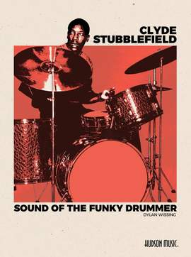 Clyde Stubblefield- Sound of A Funky Drummer
