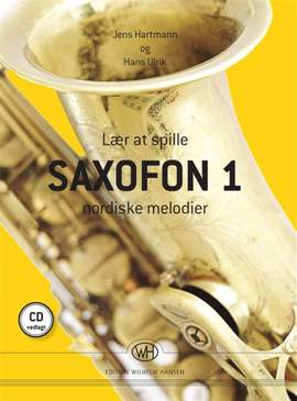 Hans Ulrik_Jens Hartmann: Lær At Spille Saxofon 1 - Nordiske Melodier