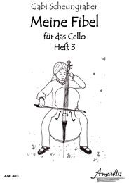Scheungraber, G: Meine Fibel für das Cello 3