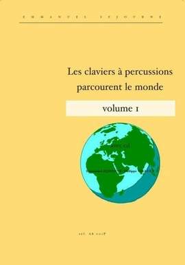 SEJOURNE, E: Les claviers a percussions parcourent le monde 1