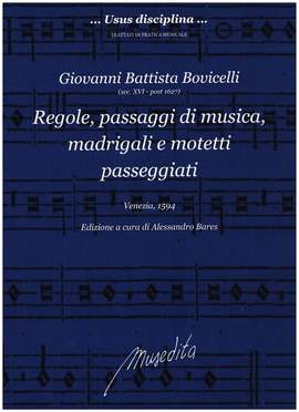 Bovicelli, G B: Regole, passaggi die musica, madrigali e motetti passeggiati