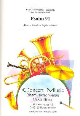 Mendelssohn Bartholdy, F: Psalm 91 - Denn er hat seinen Engeln befohlen