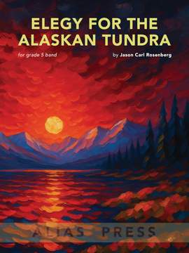 Jason Carl Rosenberg: Elegy for the Alaskan Tundra