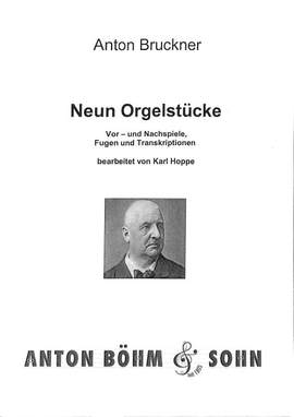 Bruckner, A: 9 Orgelstücke