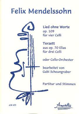 Mendelssohn Bartholdy, F: Lied ohne Worte op 109 + Terzett aus op 70