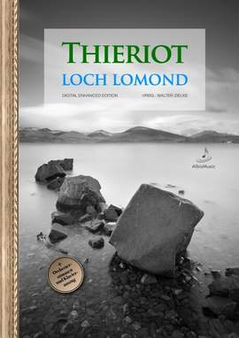 Thieriot, F: Loch Lomond op.13 (digital enhanced Edition)
