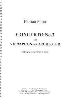 Poser, F: Konzert Nr.3 für Vibraphon und Orchester
