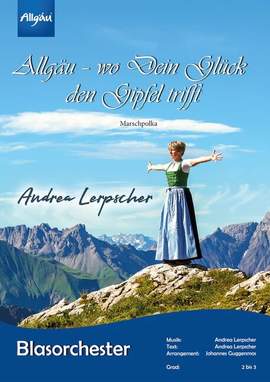 Lerpscher, A: Allgäu - wo Dein Glück den Gipfel trifft