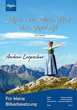 Lerpscher, A: Allgäu - wo Dein Glück den Gipfel trifft
