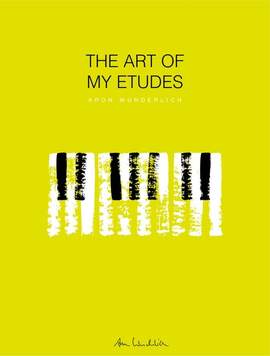 Wunderlich, A: The Art of my Etudes
