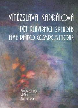 Kapralova, V: 5 Piano Compositions
