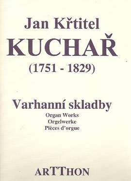 Kuchar, J K: Varhanní skladby - Organ Works