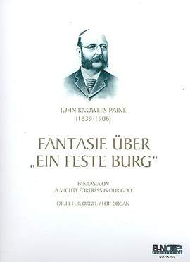 Paine, J K: Fantasie über Ein feste Burg op.13