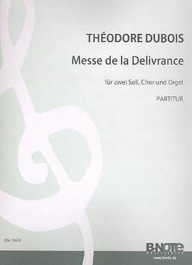 Dubois, T: Messe de la delivrance für Sopran, Alt, gem Chor