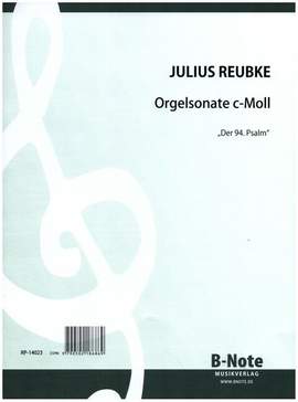 Reubke, J: Sonate c-Moll (Psalm 94)