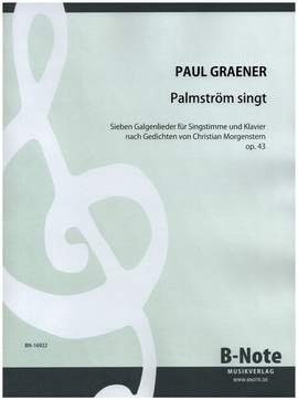 Graener, P: Palmström singt - 7 Galgenlieder op.43 Band 1